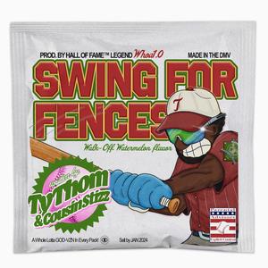 SWING FOR FENCES (feat. Cousin Stizz)