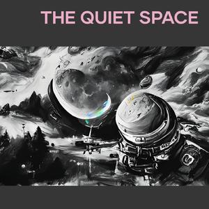 The Quiet Space