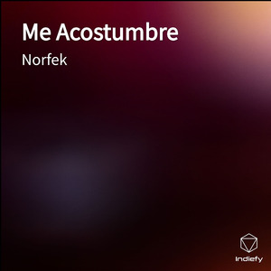 Me Acostumbre