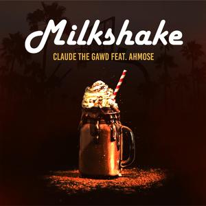 Milkshake (feat. Ahmõse)