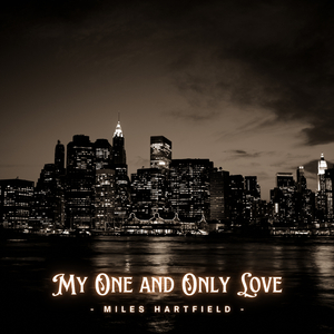 My One and Only Love