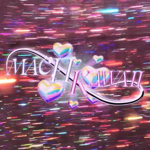 Mach Kawaii (Theme Song)