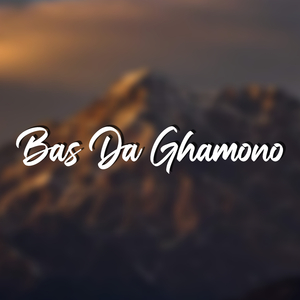 Bas Da Ghamono
