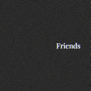 Friends