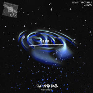 NEED IT (Extended Mix)