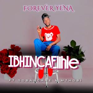 FOREVER YENA (feat. Sobancane & Mthobi)