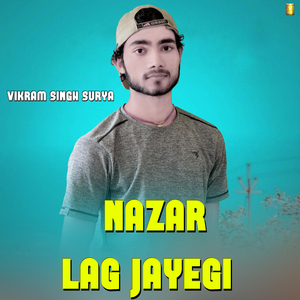 Nazar Lag Jayegi