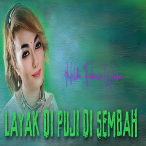 LAYAK DIPUJI DISEMBAH