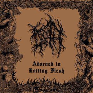 Adorned in Rotting Flesh