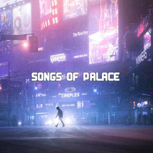 Songs Of Palace
