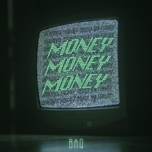 Money Money Money (BAQ Remix)
