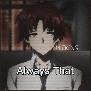 Always That