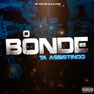 O Bonde Ta Assistindo