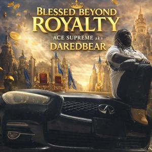 Blessed beyond royalty (Radio Edit)
