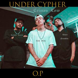 Under Cypher (with Linea Tranquila, Crimen-Low & Kill Side)