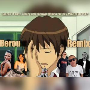 Berou (feat. Joey-Mike Miste Mike, Ashley ASH & Aney) (Colleen Remix)