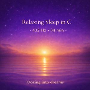 Relaxing Sleep in C (432 Hz 34 min)