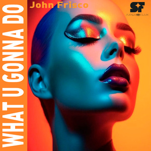 What U Gonna Do (Original mix)