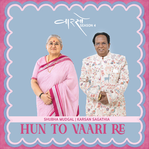 Hun To Vaari Re (From "Vaarso Season 4")