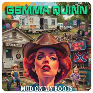 GEMMA QUINN : Mud on My Boots