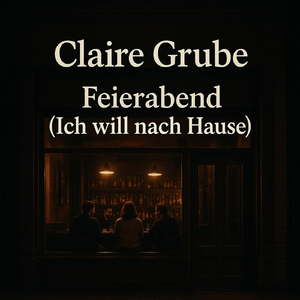 Feierabend (Ich will nach Hause)