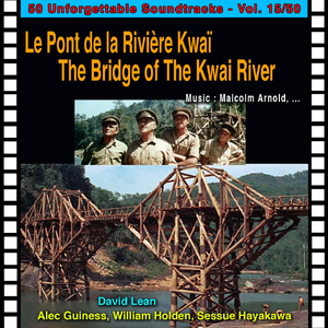 The River Kwai March (Le Pont De La Rivière Kwai - The Bridge of the Kwai River)