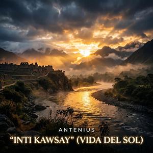 INTI KAWSAY (VIDA DEL SOL)