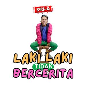 Laki Tidak Bercerita