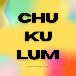 Chukulum (Radio Edit)