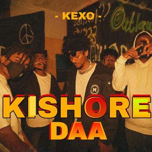 Kishore daa - Kexo