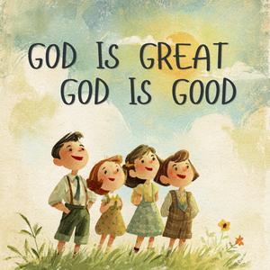 God Is Great God Is Good Christian Song For Children