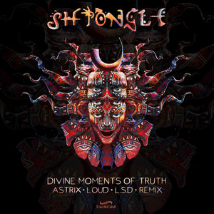Divine Moments of Truth (Astrix, Loud & The Lost Secret Door Remix)