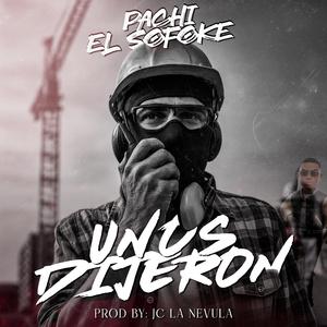 Unos Dijeron (feat. Jc La Nevula Produciendo)