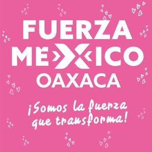 ¡Fuerza Oaxaca!