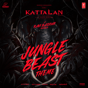 Jungle Beast Theme (From "Kattalan")