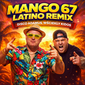 Mango67 (LATINO REMIX)