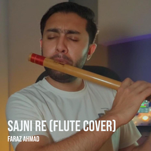 Sajni Re (Flute Cover)