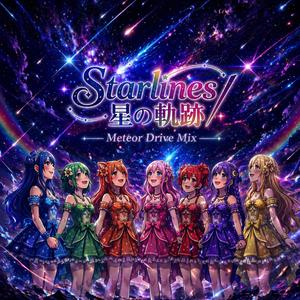 Starlines / 星の軌跡 — Meteor Drive Mix
