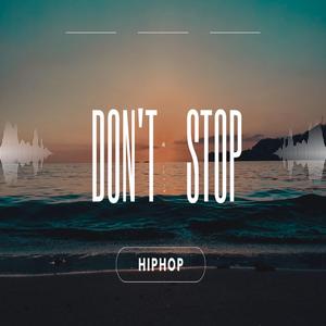 Don't stop