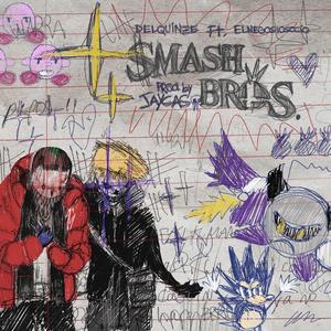 SMASH BROS (feat. Elnegosiosocio & Jay Cas)