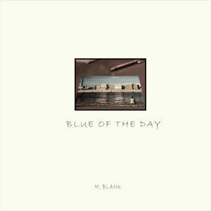 Blue of the day (Acoustic Version)