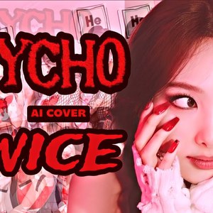 AI TWICE Psycho