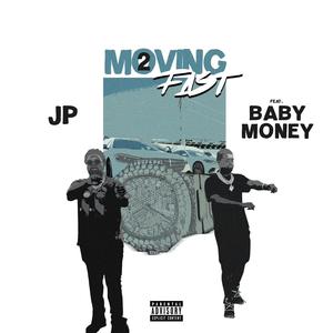 Moving 2 Fast (feat. Baby Money) (Radio Edit)