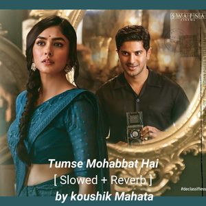 Tumse Mohabbat Hai -[ Slowed + Reverb ]- JalRaj