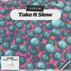 Take It Slow