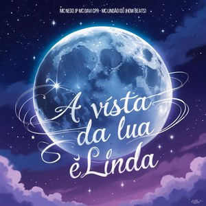 A Vista da Lua É Linda