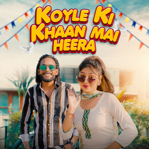 Koyle Ki Khaan Mai Heera