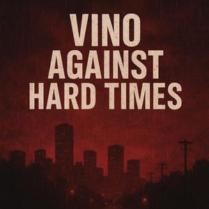HOOD CRYS (feat. Xtac & DJ SMILEY) (VINO AGAINST HARD TIMES )