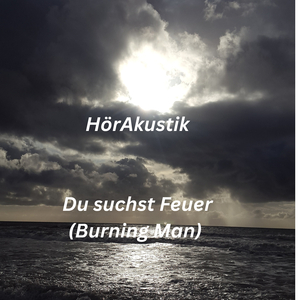 Du Suchst Feuer (Burning Man)