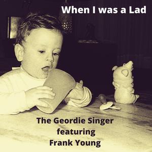 When I was a Lad (feat. Frank Young)